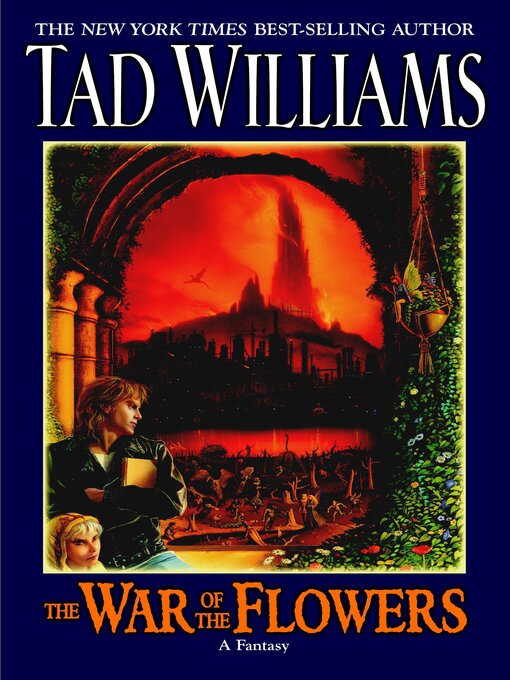 Title details for The War of the Flowers by Tad Williams - Wait list
